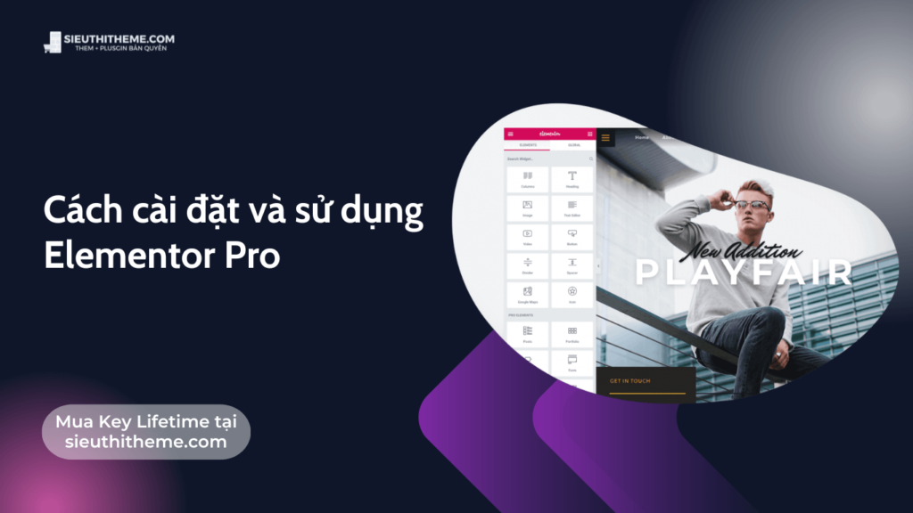 Cach cai dat va su dung Elementor Pro