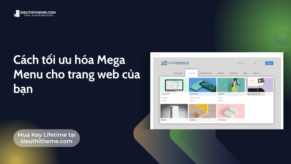 Mega Menu: Làm thế nào để tối ưu hóa trải nghiệm người dùng trên website của bạn 2023 Cách tối ưu hóa Mega Menu cho trang web của bạn