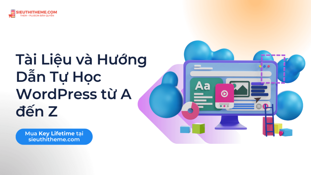 Học WordPress: Con Đường Mở Ra Sự Nghiệp Thiết Kế Web Thành Công Tai Lieu va Huong Dan Tu Hoc WordPress tu A den Z